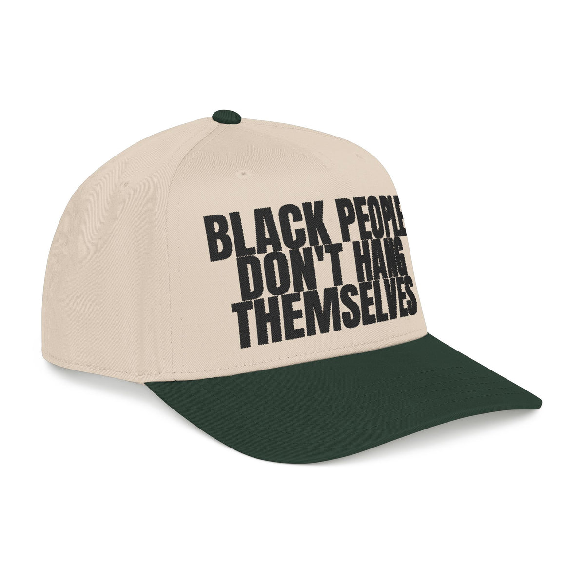 Black People Don’t Hang Themselves Embroidered Statement Cap