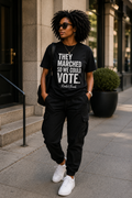 They Marched So We Could Vote Tee