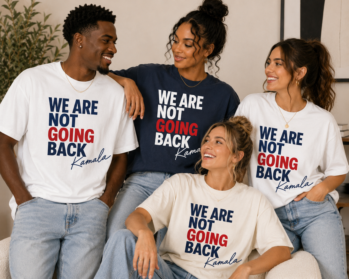 "We Are Not Going Back" Kamala Tee