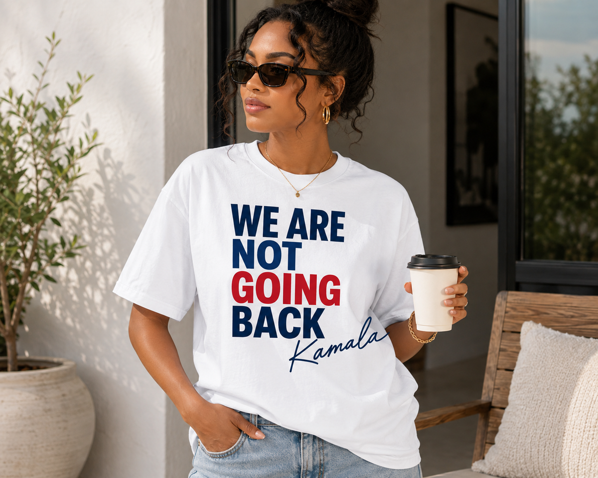 "We Are Not Going Back" Kamala Tee