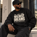"We Are The Wildest Dreams of Our Ancestors" Oversized Crewneck