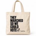 They Marched So We Could Vote Canvas Tote Bag