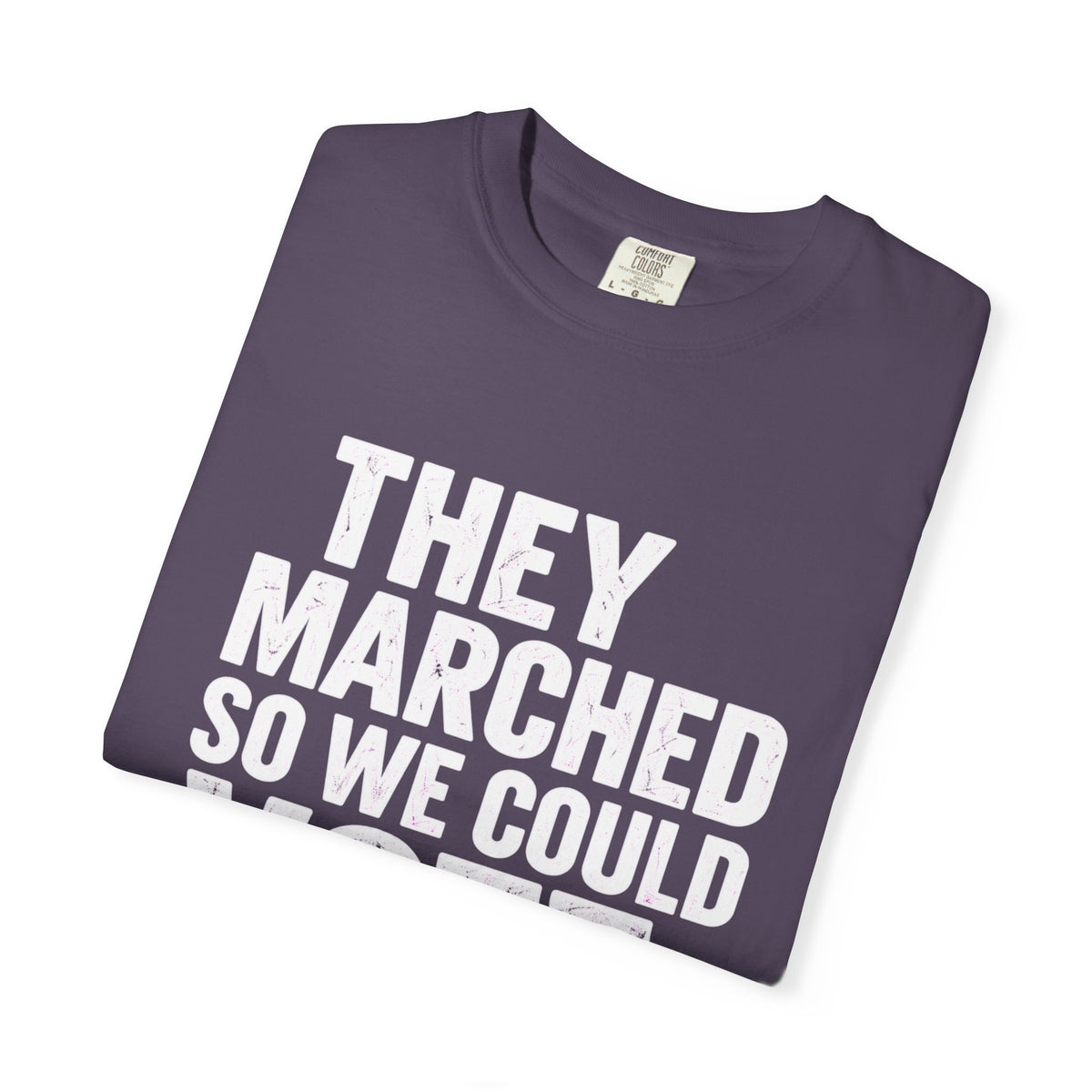 They Marched So We Could Vote Tee