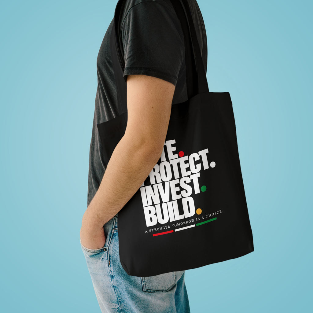 Vote. Protect. Invest. Build. Statement Tote